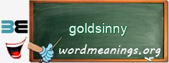 WordMeaning blackboard for goldsinny